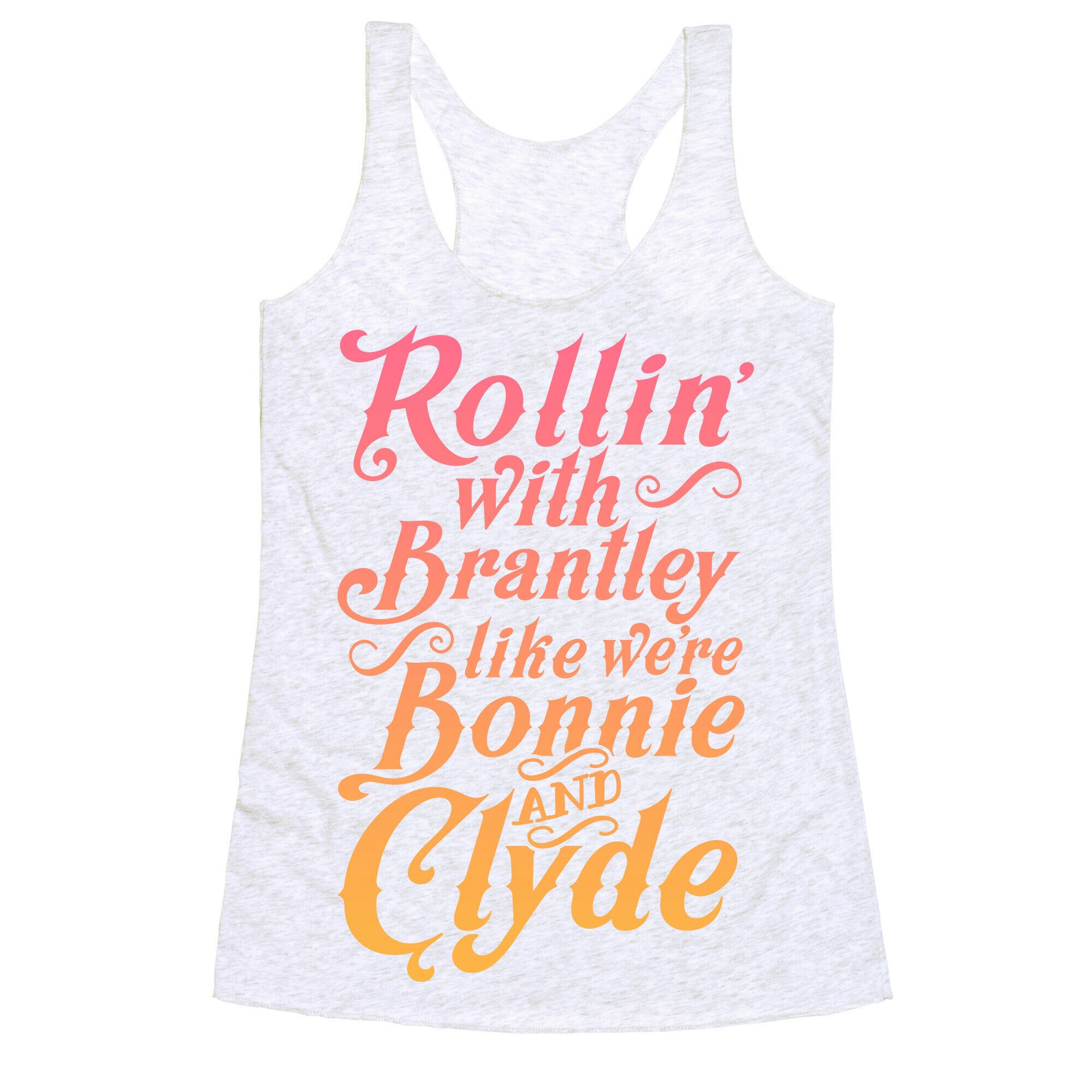 Rollin' with Brantley Racerback Tank